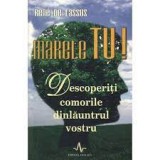 Rene de Lassus - Marele tu! Descoperiti comorile dinlauntrul vostru C22