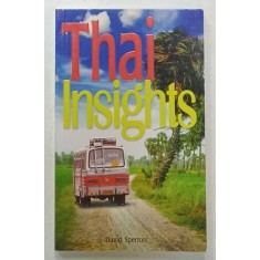 THAI INSIGHTS by DAVID SPENCER , 2008