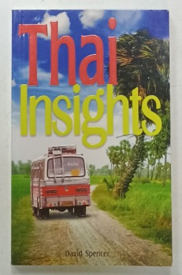 THAI INSIGHTS by DAVID SPENCER , 2008 foto
