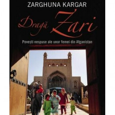 Dragă Zari. Povești nespuse ale unor femei din Afganistan - Paperback brosat - Zarghuna Kargar - Corint