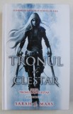 TRONUL DE CLESTAR , SERIA " TRONUL DE CLESTAR " , VOLUMUL I de SARAH J . MAAS , 2013