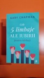 Cele cinci limbaje ale iubirii pentru barbati - Gary Chapman