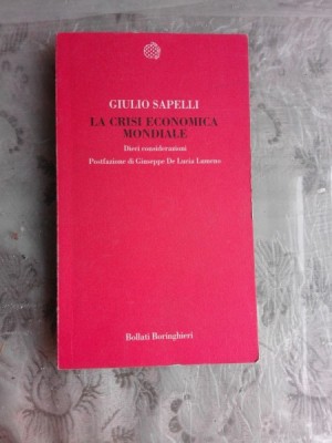 LA CRISI ECONOMICA MONDIALE - GIULIO SAPELLI (CARTE IN LIMBA ITALIANA) foto