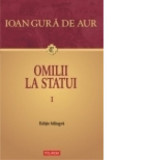 Omilii la statui (2 vol.) - Sfantul Ioan Gura de Aur