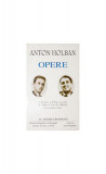 Anton Holban. Opere (Vol. I+II) Romane, Schițe și nuvele. Teatru, Note de călătorie, Comentarii critice - Hardcover - Academia Rom&acirc;nă, Anton Holban -