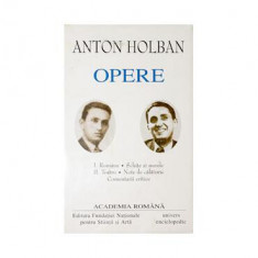 Anton Holban. Opere (Vol. I+II) Romane, Schițe și nuvele. Teatru, Note de călătorie, Comentarii critice - Hardcover - Academia Română, Anton Holban -