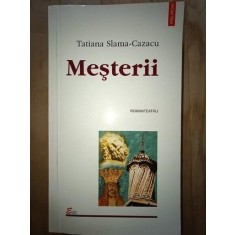 Mesterii- Tatiana Slama-Cazacu