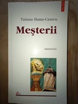 Mesterii- Tatiana Slama-Cazacu foto