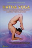 Hatha Yoga. Pentru yoghinii incepatori si avansati care sunt plini de aspiratie - Swami MahaSiddhaAnanda