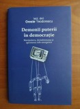 Demonii puterii in democratie - Oreste Teodorescu