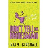 The It Girl: Don&#039;t Tell the Bridesmaid