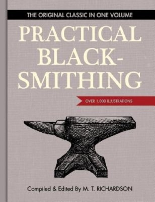 Practical Blacksmithing: The Original Classic in One Volume - Over 1,000 Illustrations foto