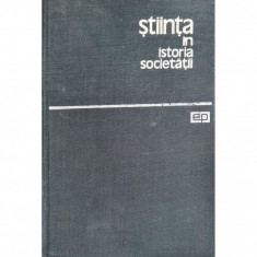 Carte J. D. Bernal - Stiinta In Istoria Societatii foto