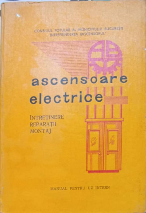 ASCENSOARE ELECTRICE. INTRETINERE, REPARATII, MONTAJ-CONSTANTIN STATE SI COLAB.