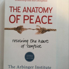 The Anatomy of Peace: Resolving the Heart of Conflict, The Arbinger Institute