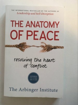 The Anatomy of Peace: Resolving the Heart of Conflict, The Arbinger Institute foto