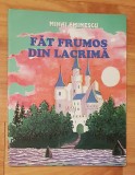 Fat Frumos din lacrima de Mihail Eminescu. Ilustratii de Dorin Damaschin