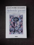 ARBORELE GNOZEI - IOAN PETRU CULIANU