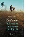 Voi merge pe urmele pasilor tai - Jana Balacciu Matei, Care Santos