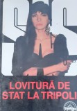 LOVITURA DE STAT LA TRIPOLI GERARD DE VILLIERS SAS
