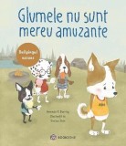 Glumele nu sunt mereu amuzante PlayLearn Toys