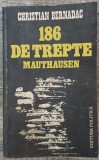 186 de trepte; Mauthausen - Christian Bernadac