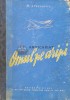 Omul pe aripi, M. Arlazorov, 1953, Editura Militara, Istorie, 234 pagini, Coperta Cartonata, Stare Buna