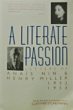 A Literate Passion: Letters of Anais Nin and Henry Miller 1932-1953 - 1989 - Anais Nin (A349)