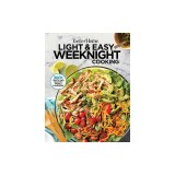 Taste of Home Light &amp; Easy Weeknight Cooking: More Than 200 Simply Satisfying Dishes with Fewer Calories and Less Fat, Salt &amp; Carbs