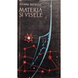 Mihai Beniuc - Materia si visele (Editia: 1961)