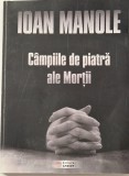 Ioan Manole - Campiile de Piatra ale Mortii _ Ed. 1Print, Suceava, 2021