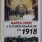 MUZEUL VRANCEI - MAREA UNIRE A TUTUROR ROMANILOR DIN 1918 , 2008