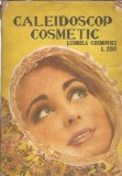 Caleidoscop cosmetic - L. Zisu, Ludmila Cosmovici