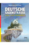 Deutsche Sagenstrasse: Lese- und Arbeitsbuch - Maria Cucu-Costeanu