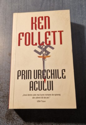 Prin urechile acului Ken Follett foto