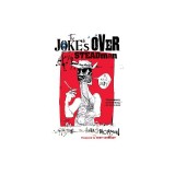 The Joke's Over: Bruised Memories: Gonzo, Hunter S. Thompson, and Me