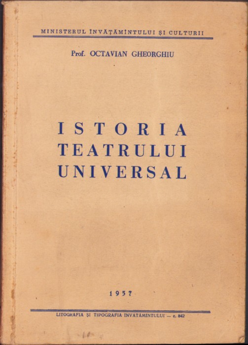 HST C1498 Istoria teatrului universal 1957 Octavian Gheorghiu