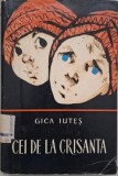 Cei de la Crisanta - Gica Iutes