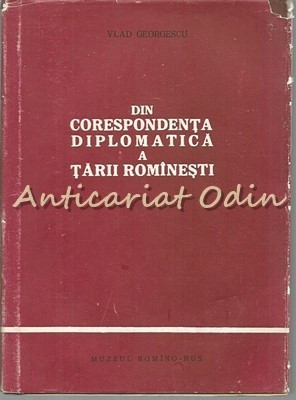 Din Corespondenta Diplomatica A Tarii Rominesti (1823-1828) - Vlad Georgescu