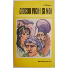 Ciocoii vechi si noi &ndash; N. Filimon