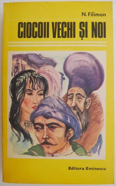 Ciocoii vechi si noi &ndash; N. Filimon