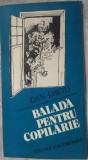 DAN DAVID: BALADA PENTRU COPILARIE (DESENE IOAN DONCA/1982/DEDICATIE-AUTOGRAF)