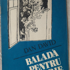 DAN DAVID: BALADA PENTRU COPILARIE (DESENE IOAN DONCA/1982/DEDICATIE-AUTOGRAF)