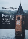 Poveste de dragoste si iubire. Ma chemau pasarile - Daniel Piscu