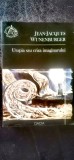 Jean Jacques Wunenburger - Utopia sau criza imaginarului
