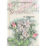 Helen Exley - Sotiei mele, cu dragoste (Editia: 2003)