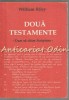 Doua Testamente - William Riley, Arhiepiscopia Romano-Catolica, 1992, Scriptura