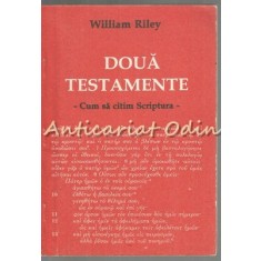 Doua Testamente - William Riley