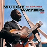Muddy Waters Muddy Waters At Newport 1960 reissue (cd)