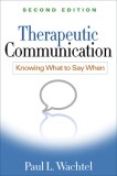 Therapeutic Communication, Second Edition: Knowing What to Say When